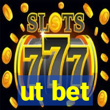 ut bet